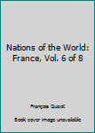 Hardcover Nations of the World: France, Vol. 6 of 8 Book