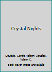 Crystal Nights