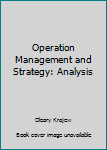 Paperback Operation Management and Strategy: Analysis Book