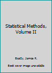 Statistical Methods, Volume II