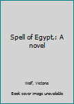 Unknown Binding Spell of Egypt,: A novel Book