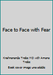 Paperback Face to Face with Fear Book