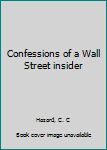 Mass Market Paperback Confessions of a Wall Street insider Book