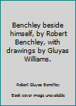 Paperback Benchley beside himself, by Robert Benchley, with drawings by Gluyas Williams. Book