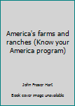Unknown Binding America's farms and ranches (Know your America program) Book