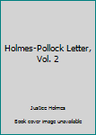 Hardcover Holmes-Pollock Letter, Vol. 2 Book