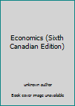 Unknown Binding Economics (Sixth Canadian Edition) Book