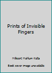 Hardcover Prints of Invisible Fingers Book