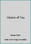 Unknown Binding Visions of You Book