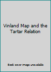 Hardcover Vinland Map and the Tartar Relation Book