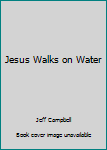 Jesus Walks on Water
