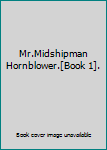 Mr.Midshipman Hornblower.[Book 1].