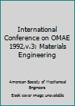Hardcover International Conference on OMAE 1992,v.3: Materials Engineering Book