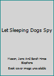 Paperback Let Sleeping Dogs Spy Book