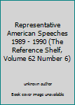 Representative American Speeches 1989 - 1990