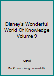Hardcover Disney's Wonderful World Of Knowledge Volume 9 Book