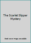Hardcover The Scarlet Slipper Mystery Book