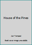 Mass Market Paperback House of the Pines Book