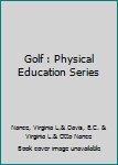 Paperback Golf : Physical Education Series Book