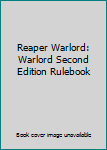 Paperback Reaper Warlord: Warlord Second Edition Rulebook Book