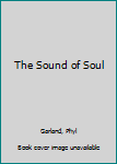 Hardcover The Sound of Soul Book