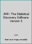 Paperback JMP: The Statistical Discovery Software Version 5 Book