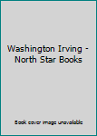 Hardcover Washington Irving - North Star Books Book