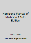 Harrisons Manual of Medicine 1 16th Edition