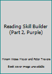 Paperback Reading Skill Builder (Part 2, Purple) Book