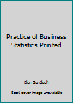 Paperback Practice of Business Statistics Printed Book