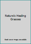 Paperback Nature's Healing Grasses Book