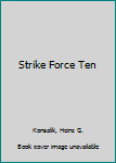 Hardcover Strike Force Ten Book