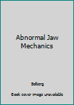 Hardcover Abnormal Jaw Mechanics Book