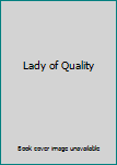 Lady of Quality