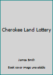 Paperback Cherokee Land Lottery Book