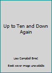 Hardcover Up to Ten and Down Again Book