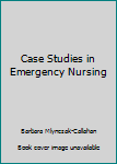 Paperback Case Studies in Emergency Nursing Book