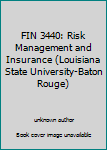 Unknown Binding FIN 3440: Risk Management and Insurance (Louisiana State University-Baton Rouge) Book