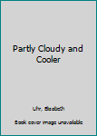 Hardcover Partly Cloudy and Cooler Book