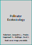 Hardcover Pollinator Ecotoxicology Book