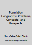 Paperback Population Geography: Problems, Concepts, and Prospects Book