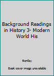 Paperback Background Readings in History 3- Modern World His Book