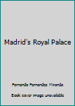 Paperback Madrid's Royal Palace [Spanish] Book