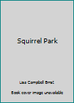 Hardcover Squirrel Park Book