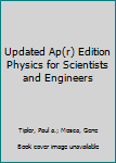 Hardcover Updated Ap(r) Edition Physics for Scientists and Engineers Book