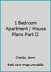 1 Bedroom Apartment / House Plans Part II