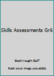 Skills Assessments Gr6