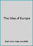 Hardcover The Idea of Europe Book