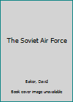 Hardcover The Soviet Air Force Book