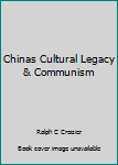Paperback Chinas Cultural Legacy & Communism Book